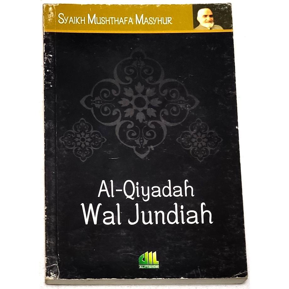 Buku AL-QIYADAH WAL JUNDIAH Oleh SYAIKH MUSHTHAFA MASYHUR _ D4