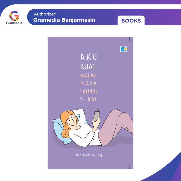 Gramedia Banjarmasin - Aku Kuat Walau Masa Laluku Berat