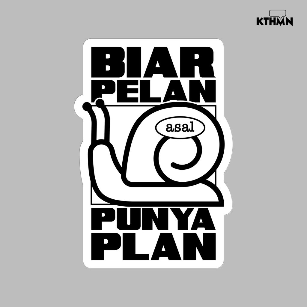 

Biar Pelan Asal Punya Plan (Monokrom) - Sticker | SS - 181
