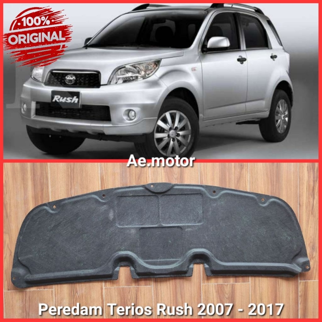 Peredam Kap Mesin Rush Terios Lama 2007 - 2017 | Original | Peredam Mesin Mobil Rush 2007 2008 2009 