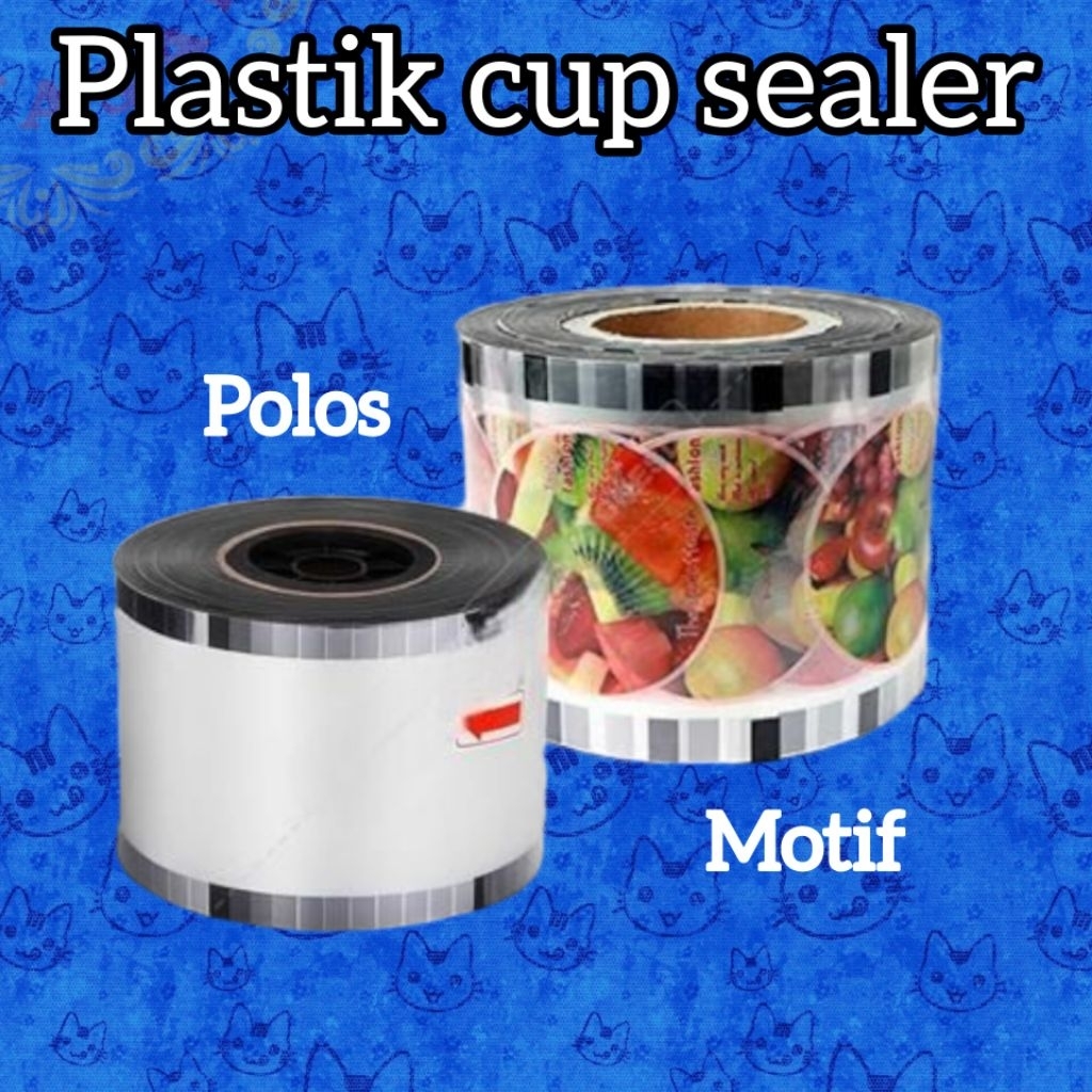 CUP SEALER / PLASTIK CUP SEALER / ROLL CUP SEALER MOTIF & POLOS