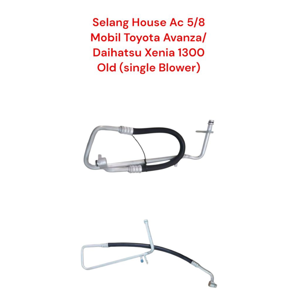 Selang House Ac 5/8 Mobil Toyota Avanza/Daihatsu Xenia 1300cc Old (single Blower)