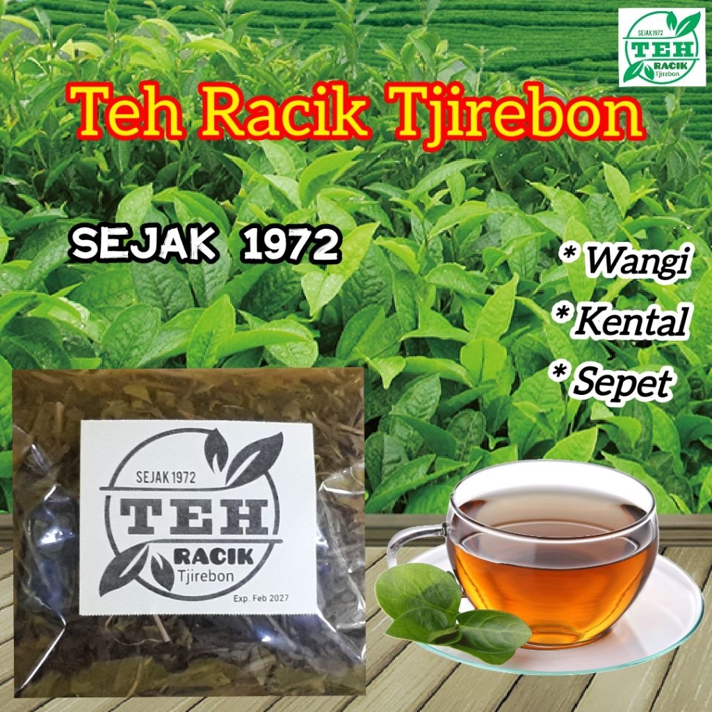 

Teh Racik Tjirebon Sejak 1972 Wangi Sepet Kental