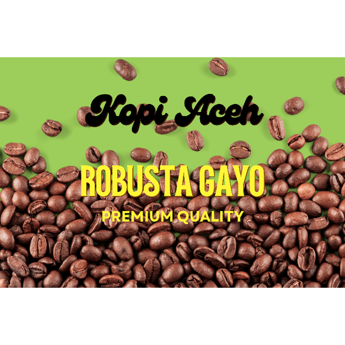 

Kopi ROBUSTA Aceh GAYO PREMIUM