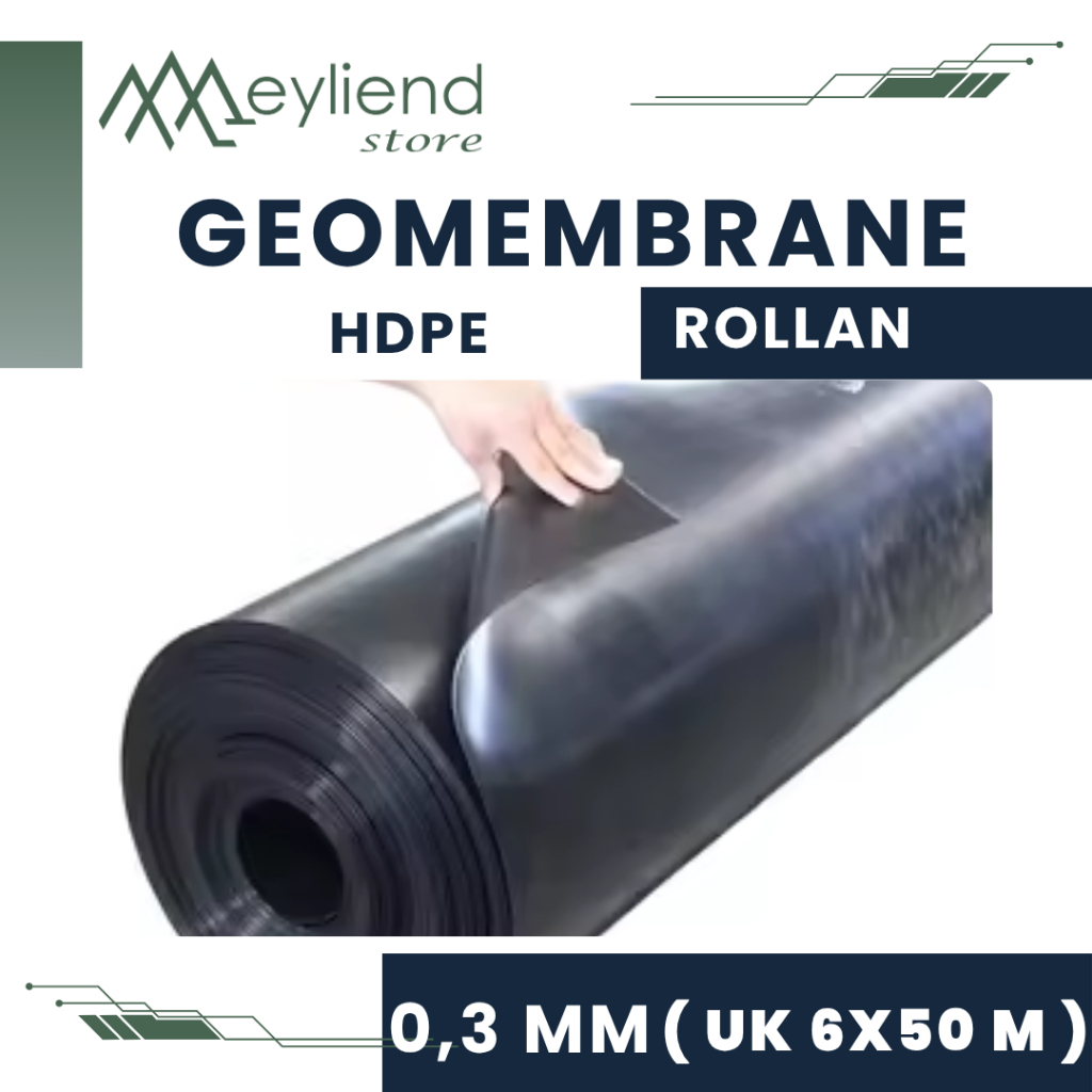 Jual Geomembrane HDPE 0,3 mm Rollan Premium Grade | Ukuran 6 x 50 Meter | Geomembrane HDPE 300 micro