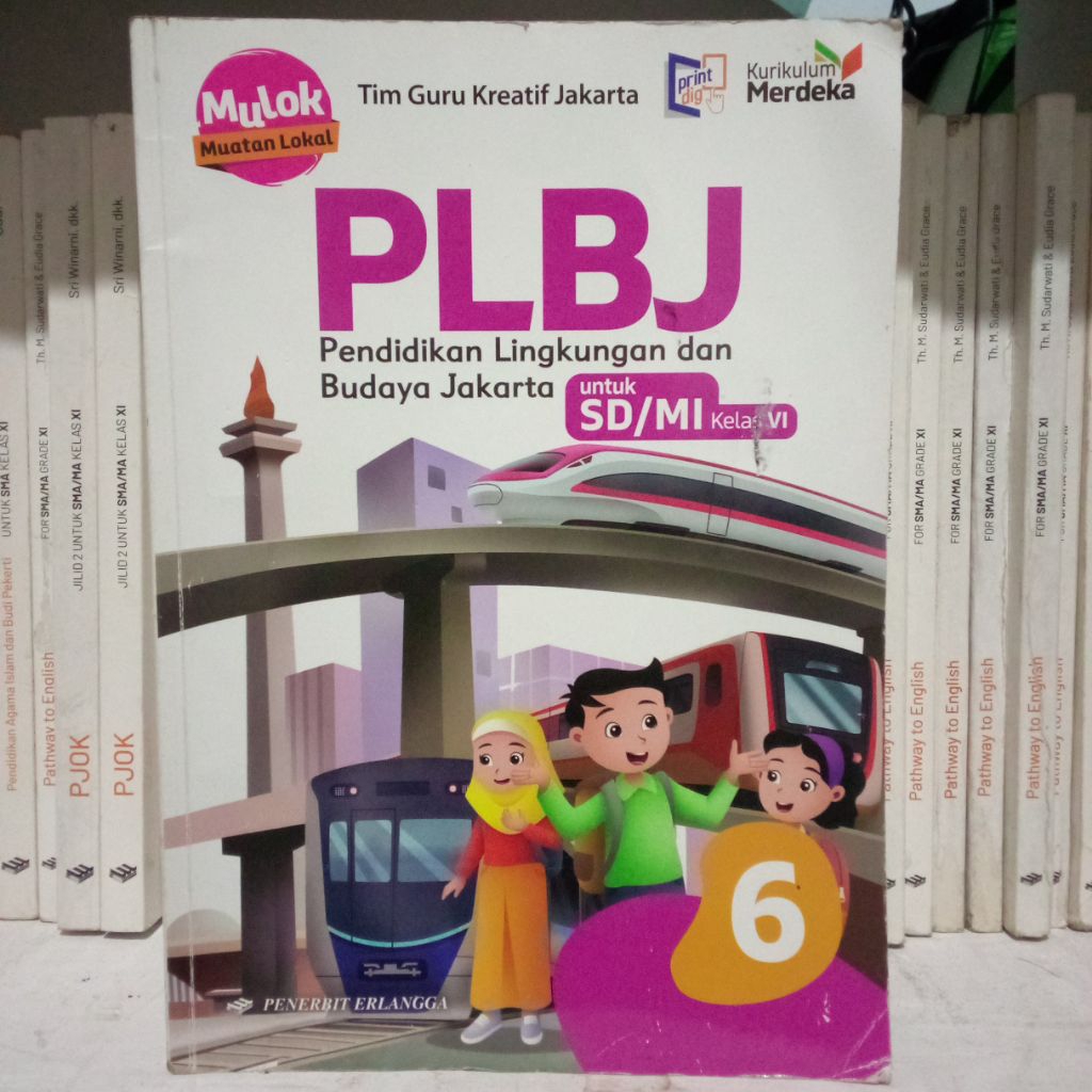 Buku Bekas PLBJ Pendidikan Lingkungan dan Budaya Jakarta. SD MI Kelas 6 Kurikulum Merdeka Penerbit E