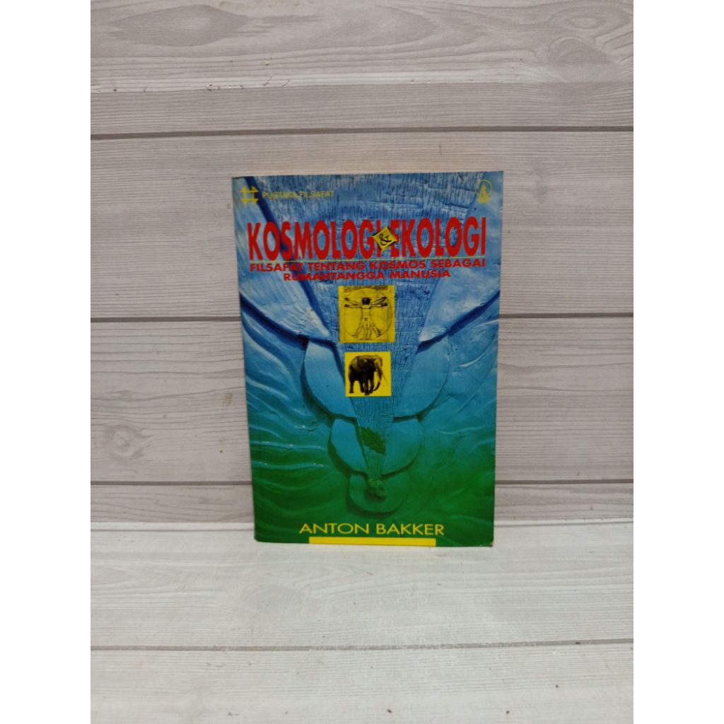 Kosmologi dan ekologi by Anton bakker