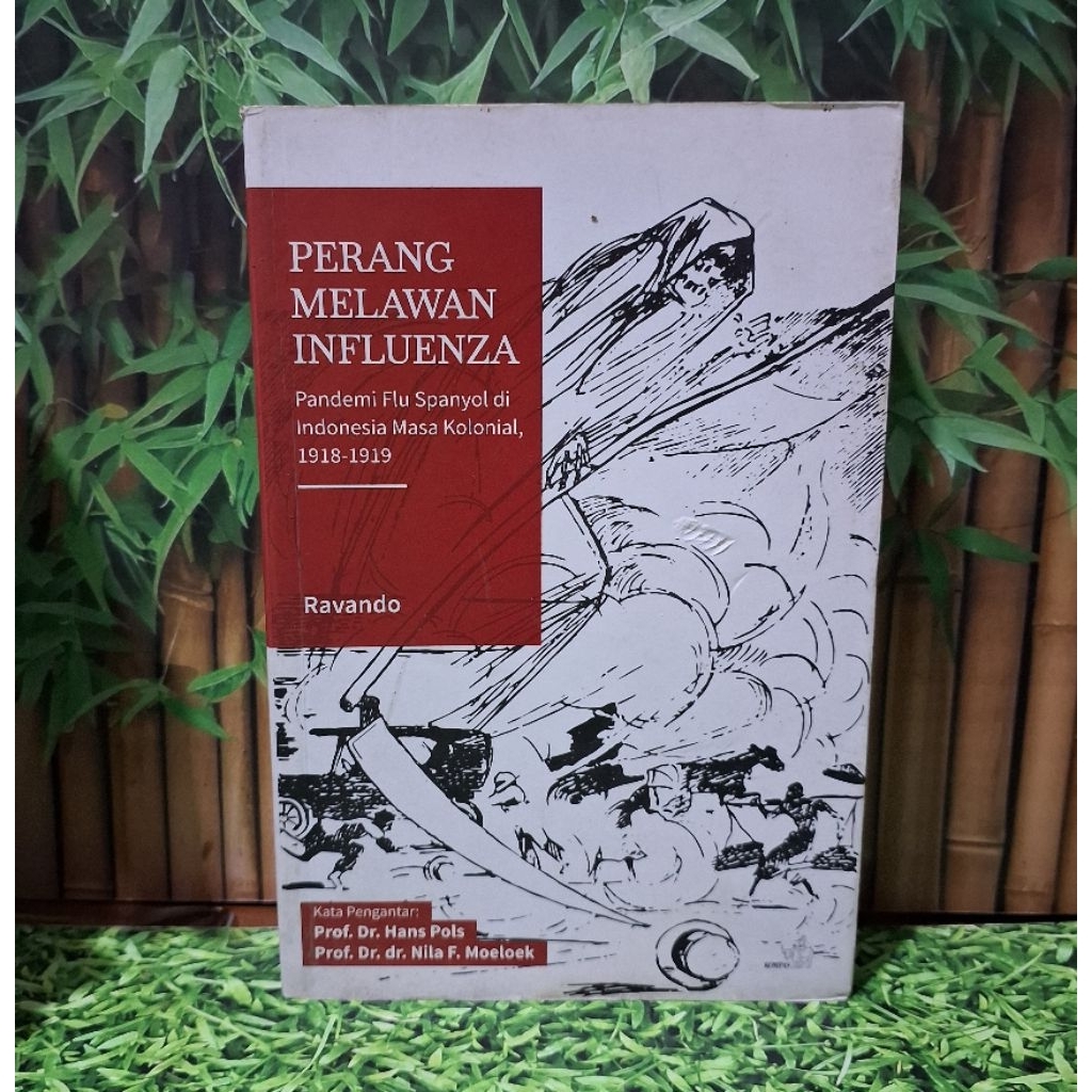 Perang Melawan Influenza Pandemi Flu Spanyol di Indonesia Masa Kolonial 1918 - 1919Racando Kata Peng