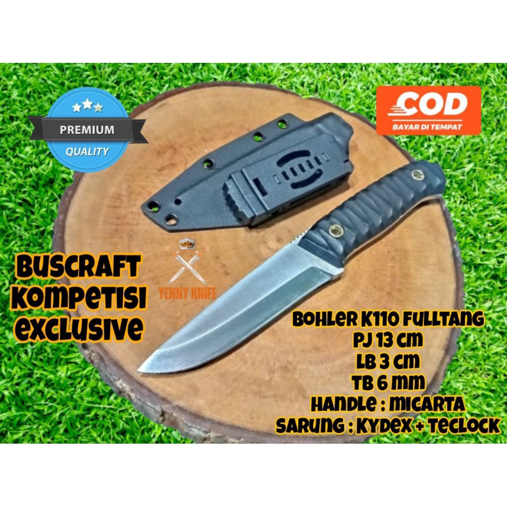 Pisau Buscraft Kompetisi Bohler K110 Fulltang Premium / Pisau multifungsi / Pisau Skinner / Pisau