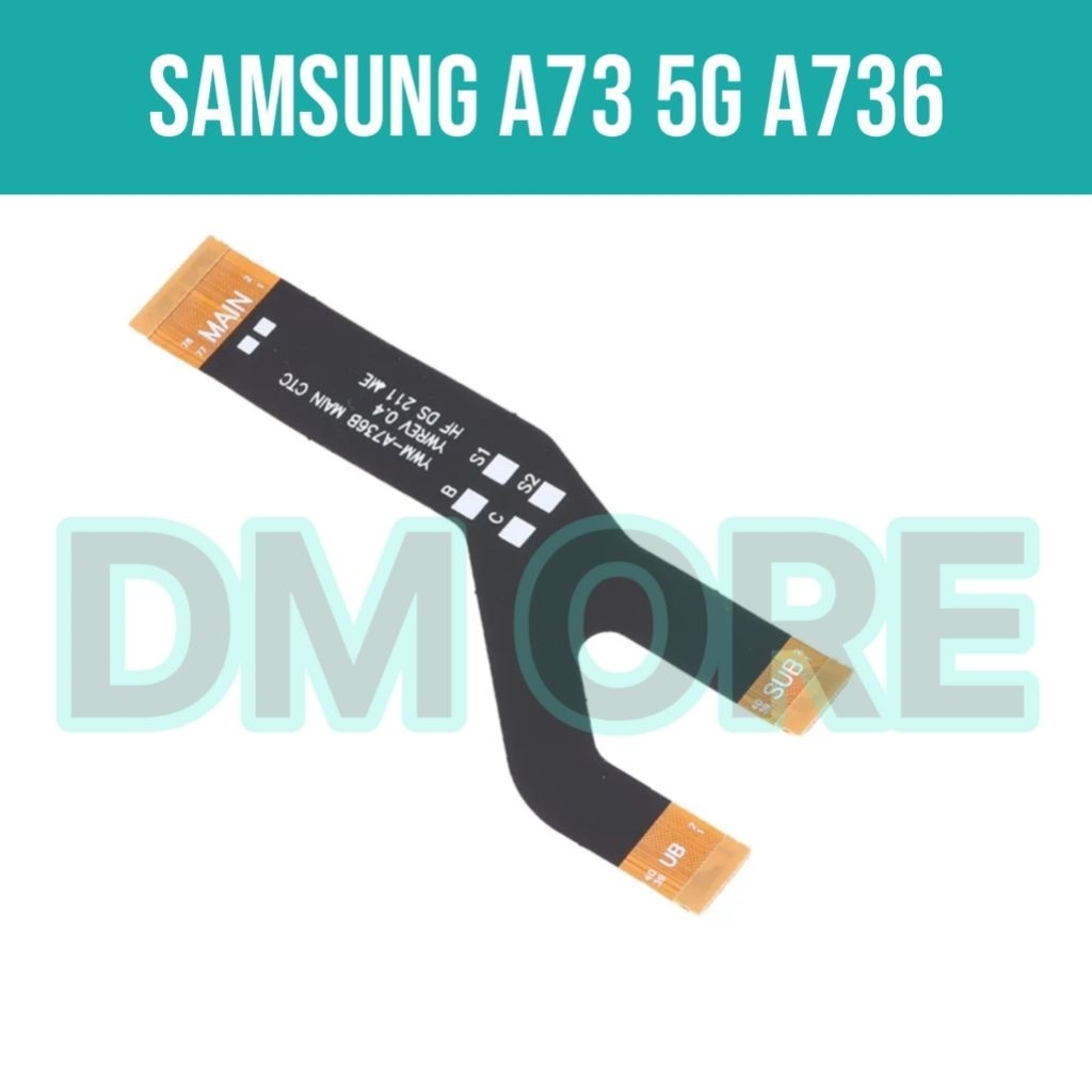 FLEXIBLE BOARD CAS PENGHUBUNG MESIN KE PAPAN CAS SAMSUNG A73 5G A736B