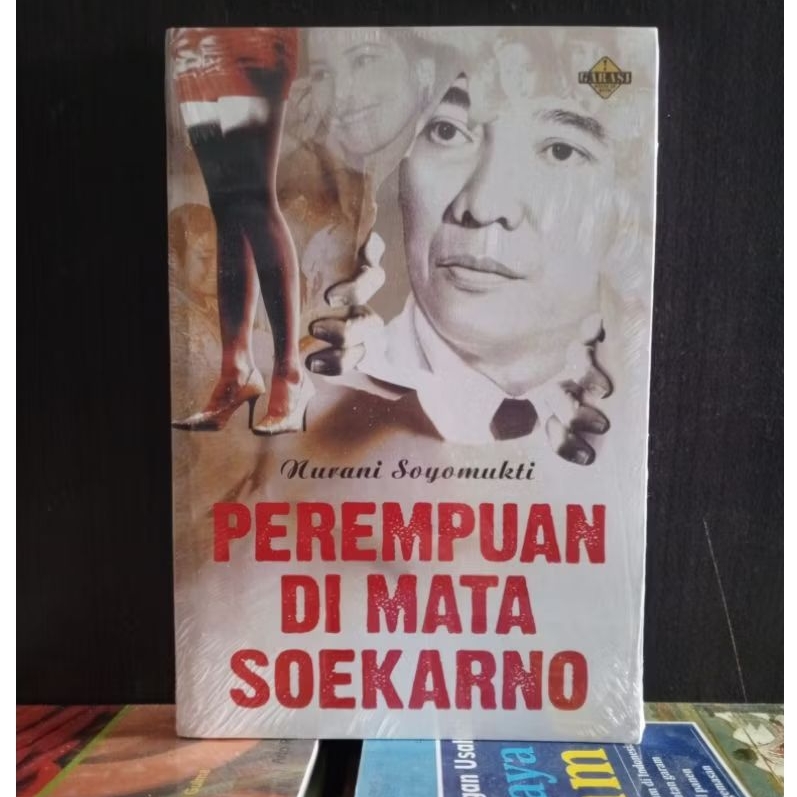 Perempuan Dimata Soekarno - Nurani Soyomukti