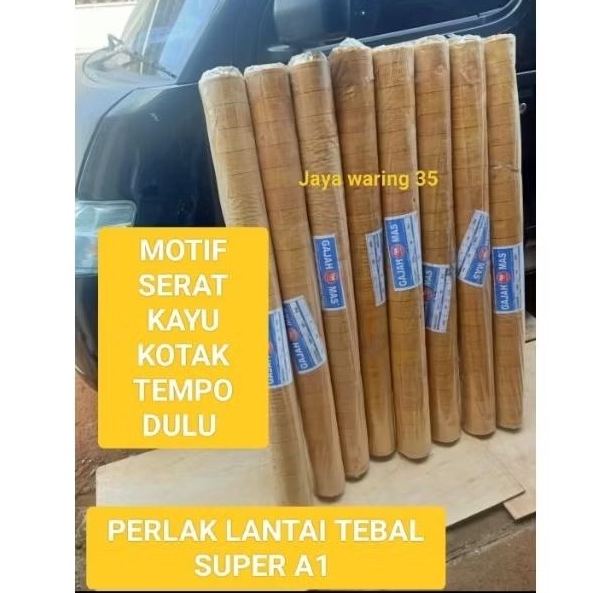 PERLAK LANTAI MOTIF SERAT KAYU JAMAN  DAHULU TEBAL SUPER GROSIR