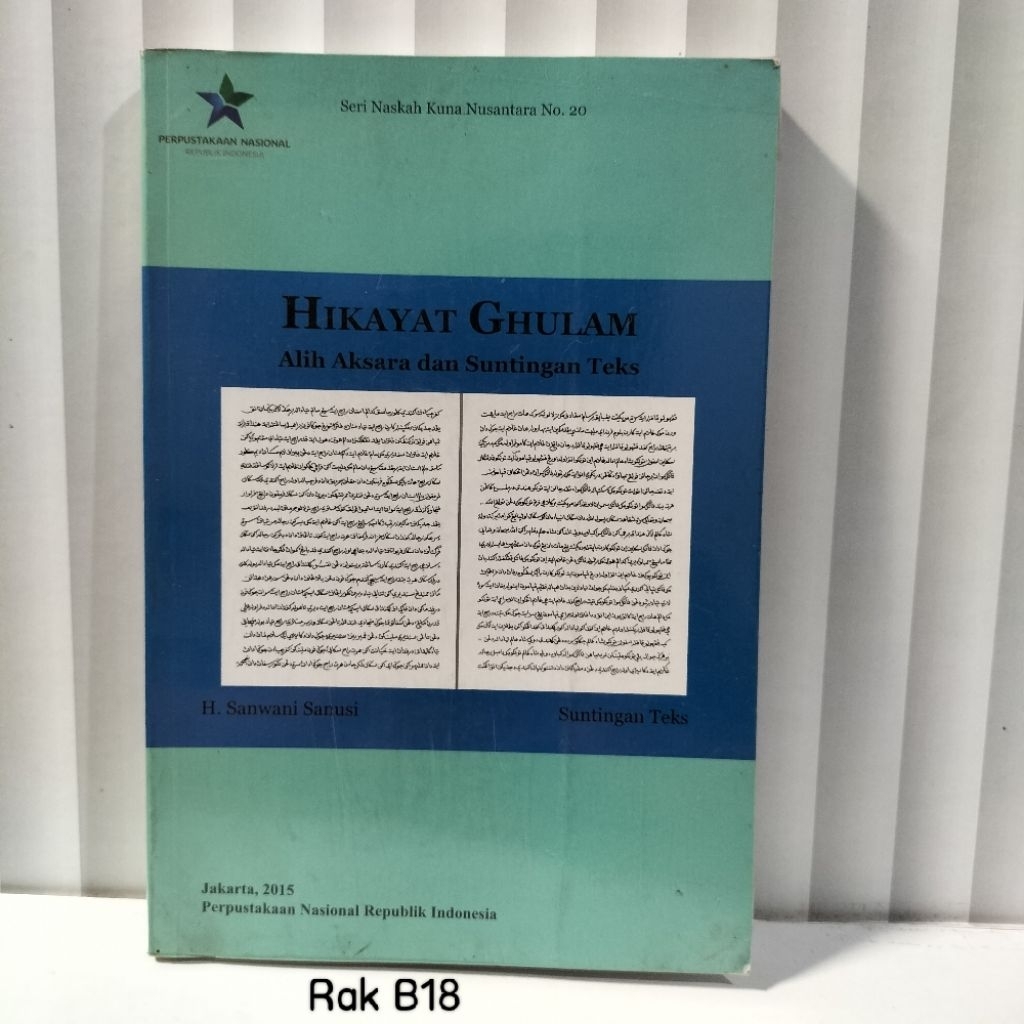 BUKU HIKAYAT GHULAM ALIH AKSARA DAN SUNTINGAN TEKS / SERI NASKAH KUNA NUSANTARA