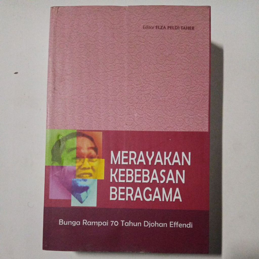 Buku Merayakan Kebebasan Beragama Bunga Rampai 70 Tahun Djohan Effendi