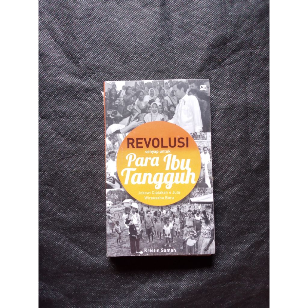 REVOLUSI SENYAP UNTUK PARA IBU TANGGUH JOKOWI CIPTAKAN 4 JUTA WIRAUSAHA BARU