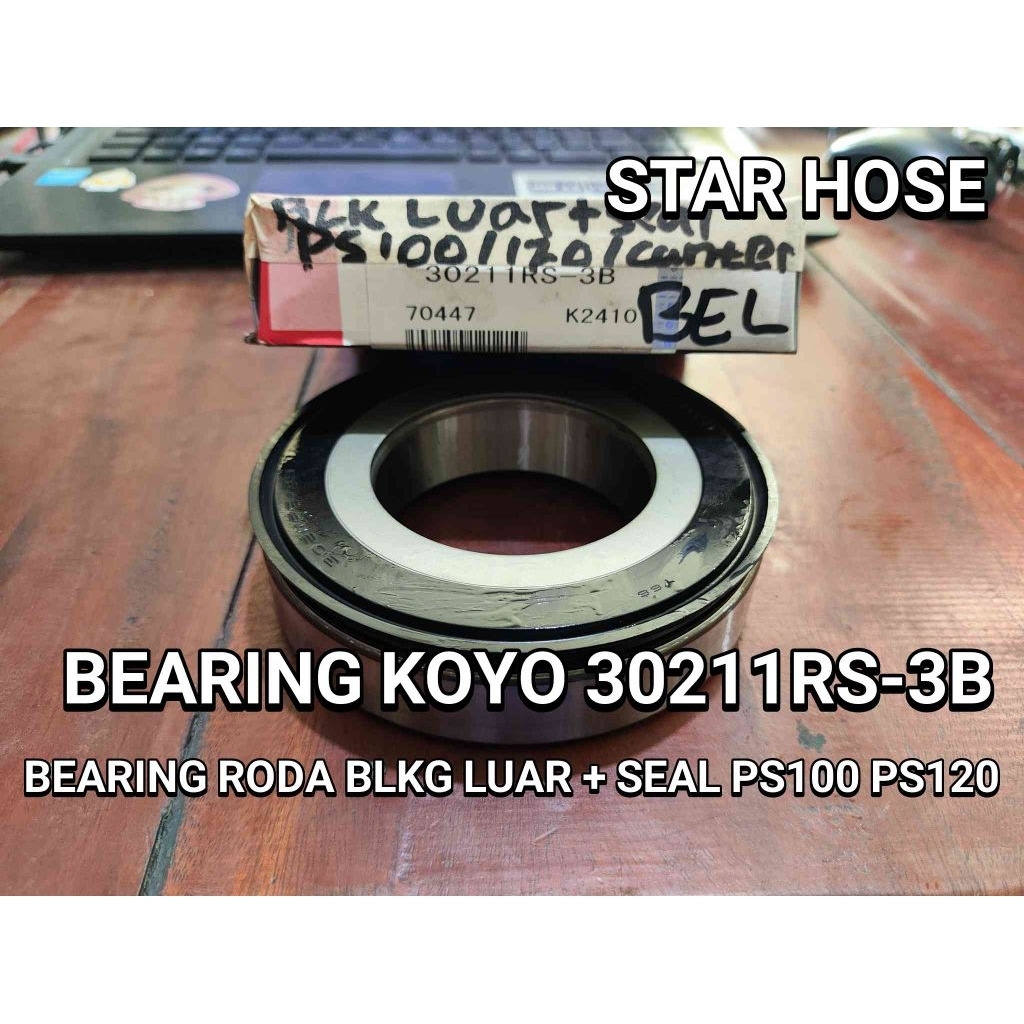 BEARING KLAHER KOYO 30211RS-3B BEARING RODA BELAKANG LUAR PS100 PS120