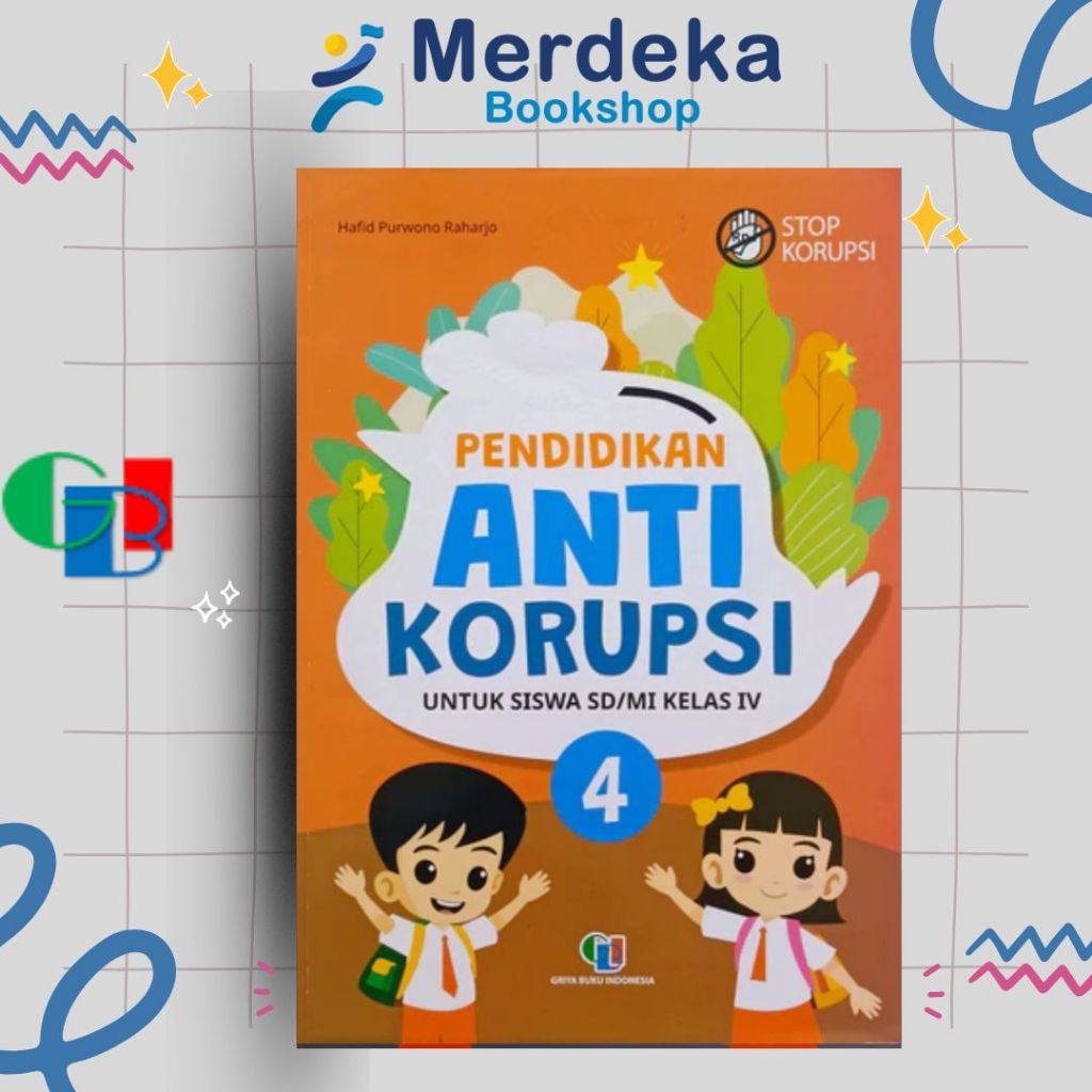 Buku Siswa Pendidikan Anti Korupsi SD/MI Kelas 4 Kurikulum Merdeka - Griya Buku Indonesia
