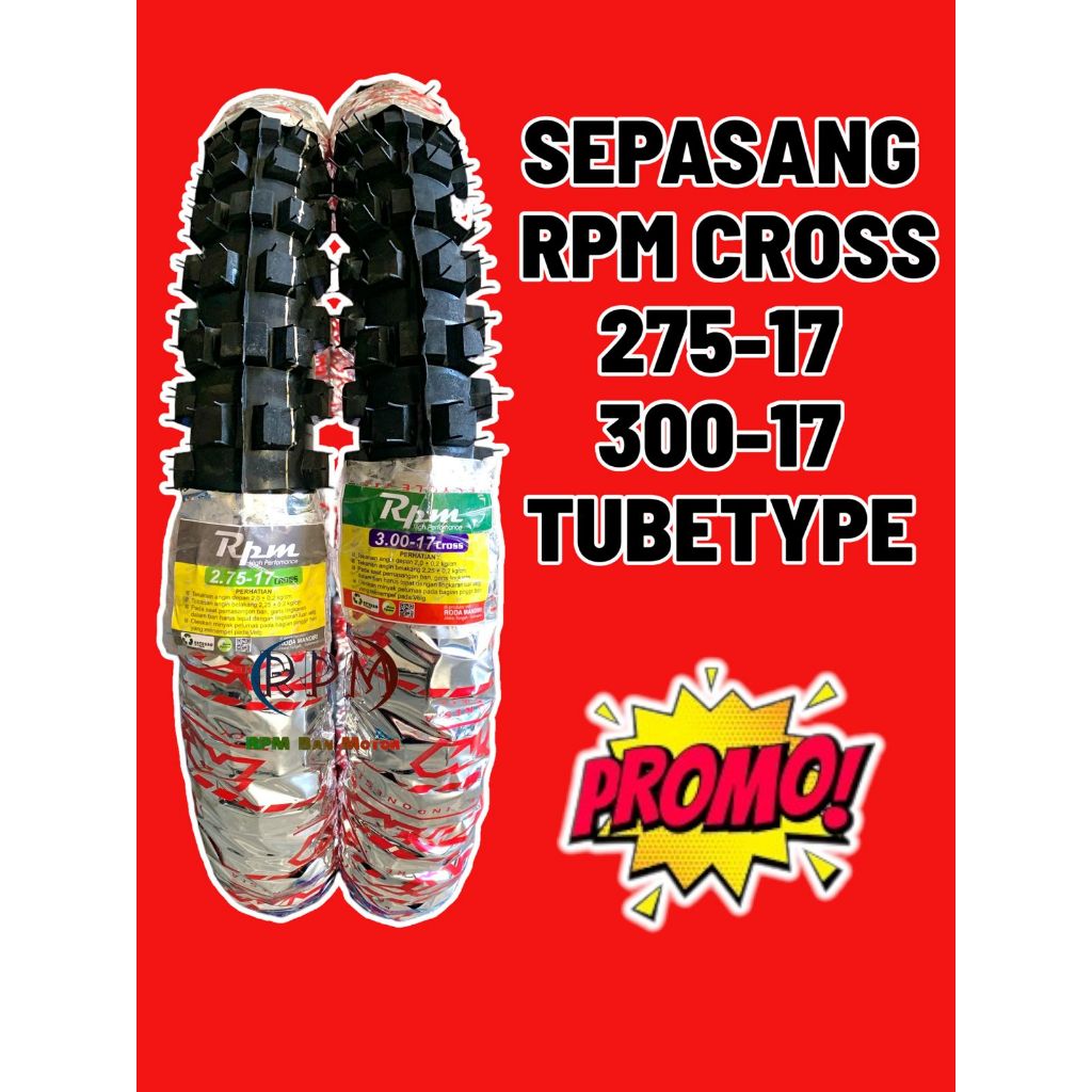 SEPASANG BAN RPM CROSS 275-17 DAN 300-17 RING 17