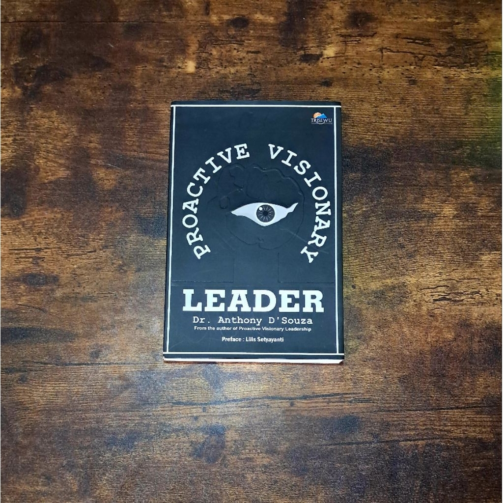 PROACTIVE VISIONARY LEADER - DR. ANTHONY D'SAUZA