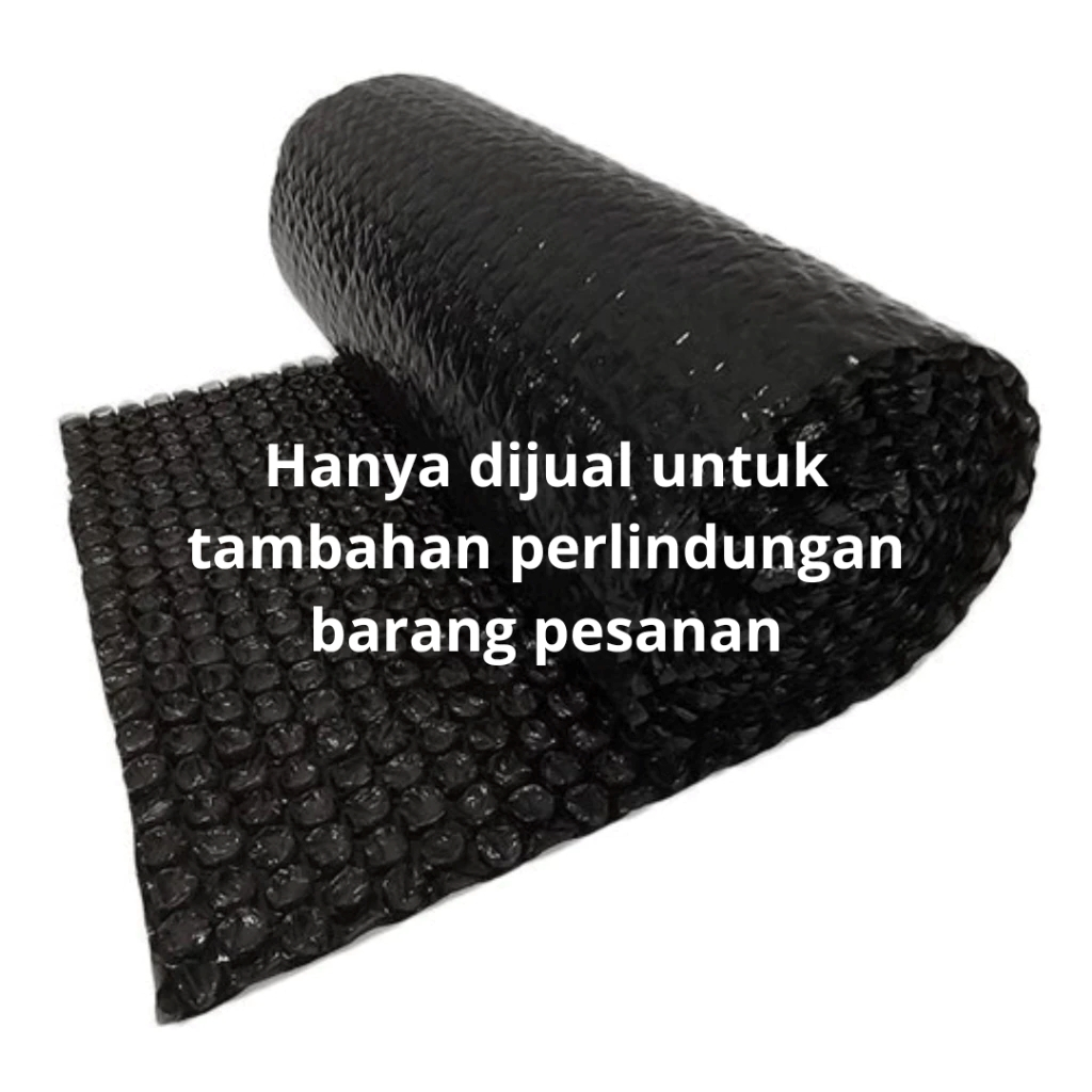

Ekstra Bubble Wrap Untuk Ekstra Perlindungan Pesanan Anda hanya teruntuk tambahan pengemasan