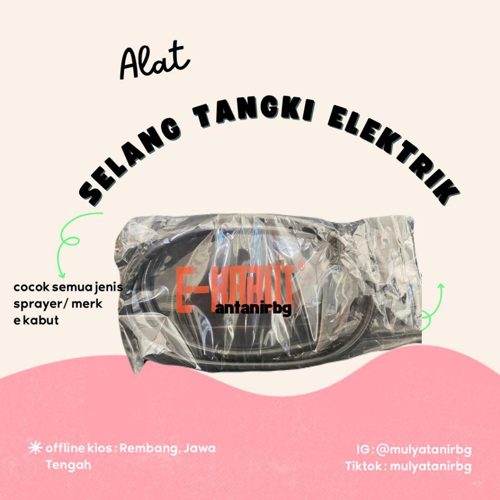 SELANG SPRAYER ELEKTRIK PANJANG 1 METER- COCOK SEMUA JENIS SPRAYER- MERK E KABUT KUAT DAN AWET