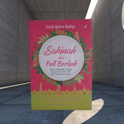 Buku Sakinah Dan Full Berkah - Belajar Berumah Tangga Kepada Sayyidina Ali & Fatimah az-Zahra Ori