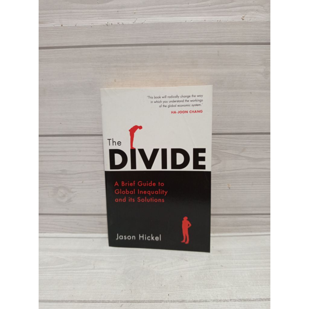 The divide a brief guide to global inequality and its solution by Jason hickel