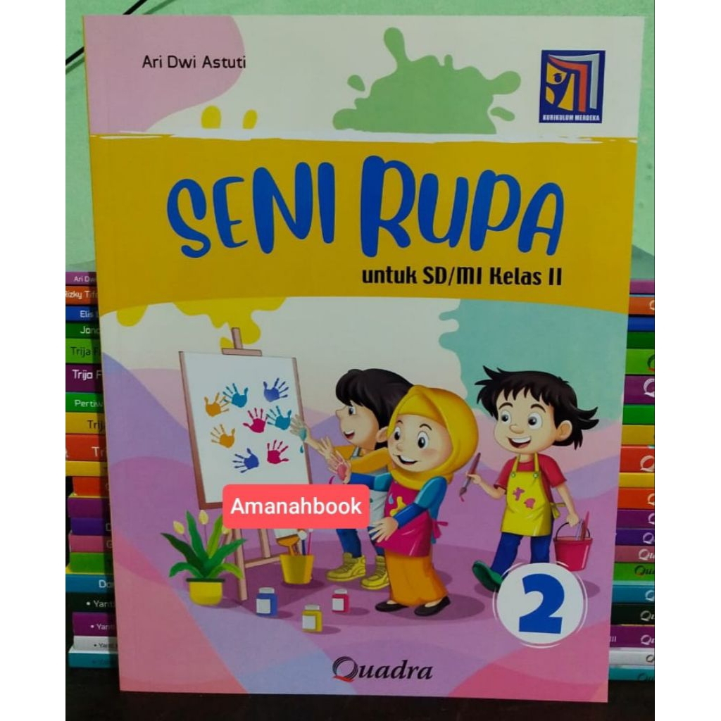 Buku Seni Rupa SD Kelas 2 Kurikulum Merdeka Quadra