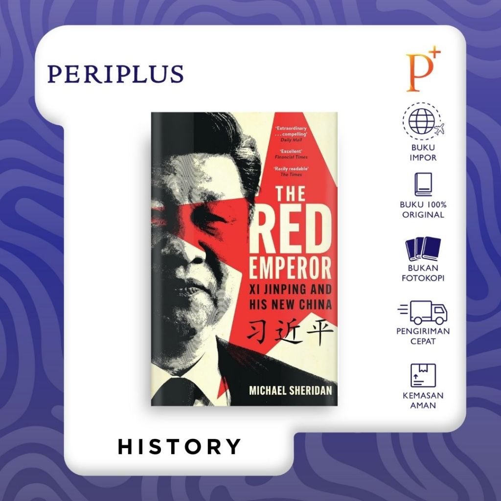 The Red Emperor: Xi Jinping and His New China - 9781035413515