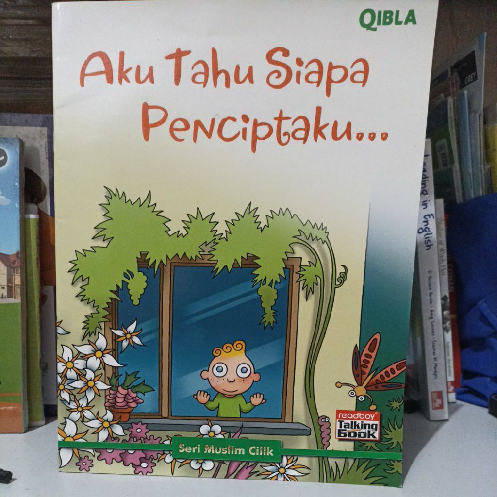 aku tahu siapa penciptaku - qibla, buku seri muslim cilik