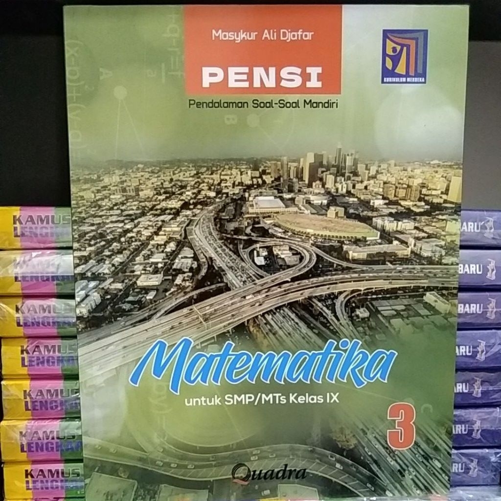 PENSI Pendalaman Soal Soal Mandiri MATEMATIKA 3 SMP/MTs Kelas IX Quadra Penulis Masykur