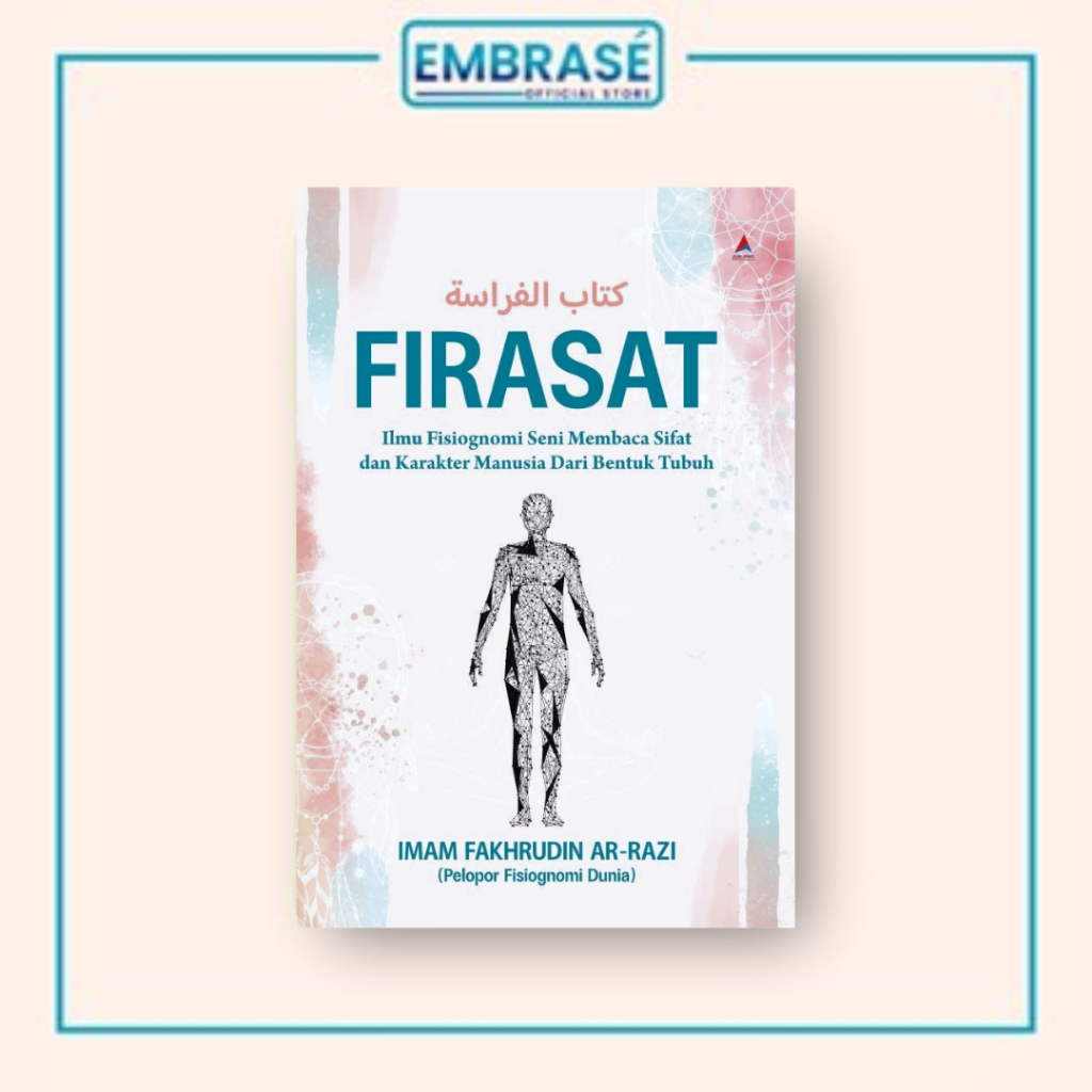 Buku FIRASAT : Ilmu Fisiognomi Seni Membaca Sifat dan Karakter Manusia Dari Bentuk Tubuh - Embrase