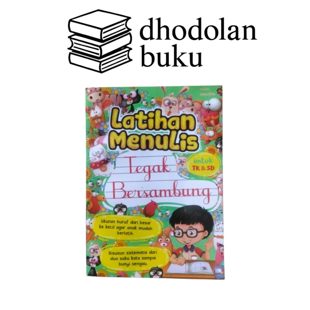 BUKU ANAK- ANAK / LATIHAN MENULIS TEGAK BERSAMBUNG ( UNTUK TK & SD