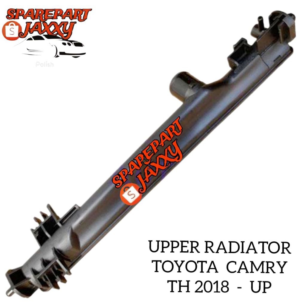 UPPER TANK RADIATOR TOYOTA CAMRY COVER TUTUP ATAS
