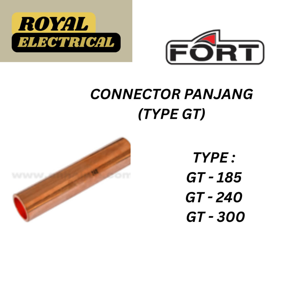 FORT - CONNECTOR PANJANG (TYPE GT) - GT-185 / GT-240 / GT-300