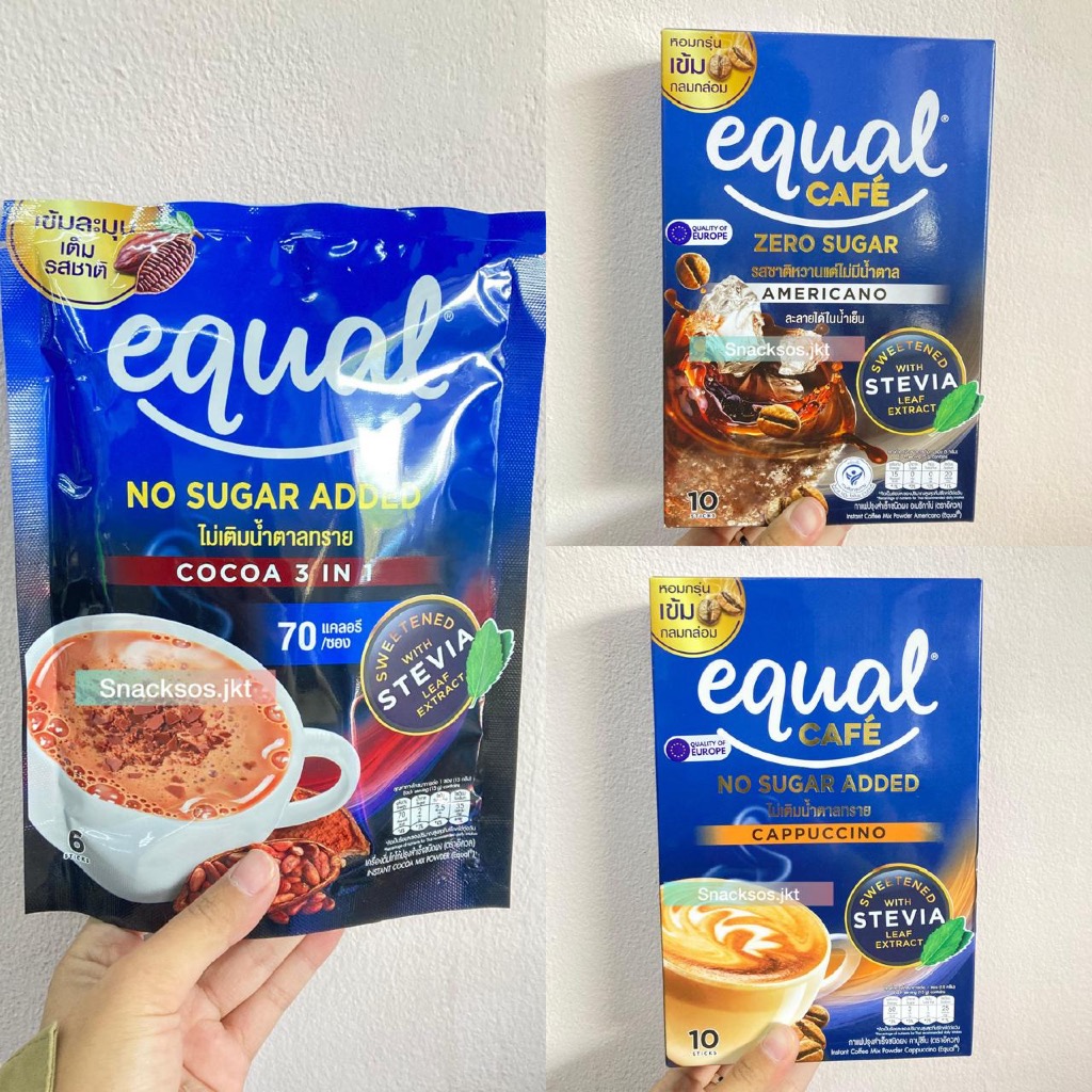 

EQUAL CAFE CAPPUCCINO CAPUCINO / ZERO SUGAR COFFEE AMERICANO / NO SUGAR ADDED COCOA 3IN1 CHOCOLATE