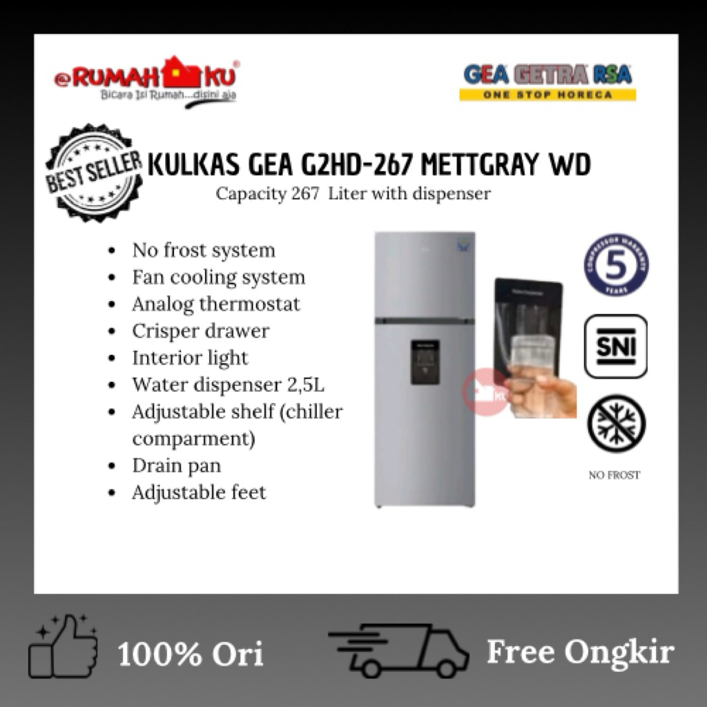 GEA KULKAS 2 PINTU G2HD WD NO FROST/KULKAS 2 PINTU KAPASITAS 267 WITH DISPENSER/GEA KULKAS 2 PINTU
