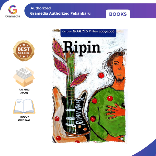 Gramedia Pekanbaru - Cerpen Kompas Pilihan 2005-2006 : Ripin