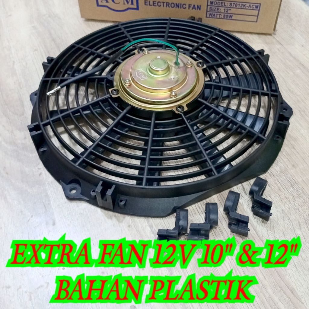 EXTRA FAN AC RADIATOR MOBIL 12V UNIVERSAL 10 INCHI DAN 12 INCHI PLASTIK