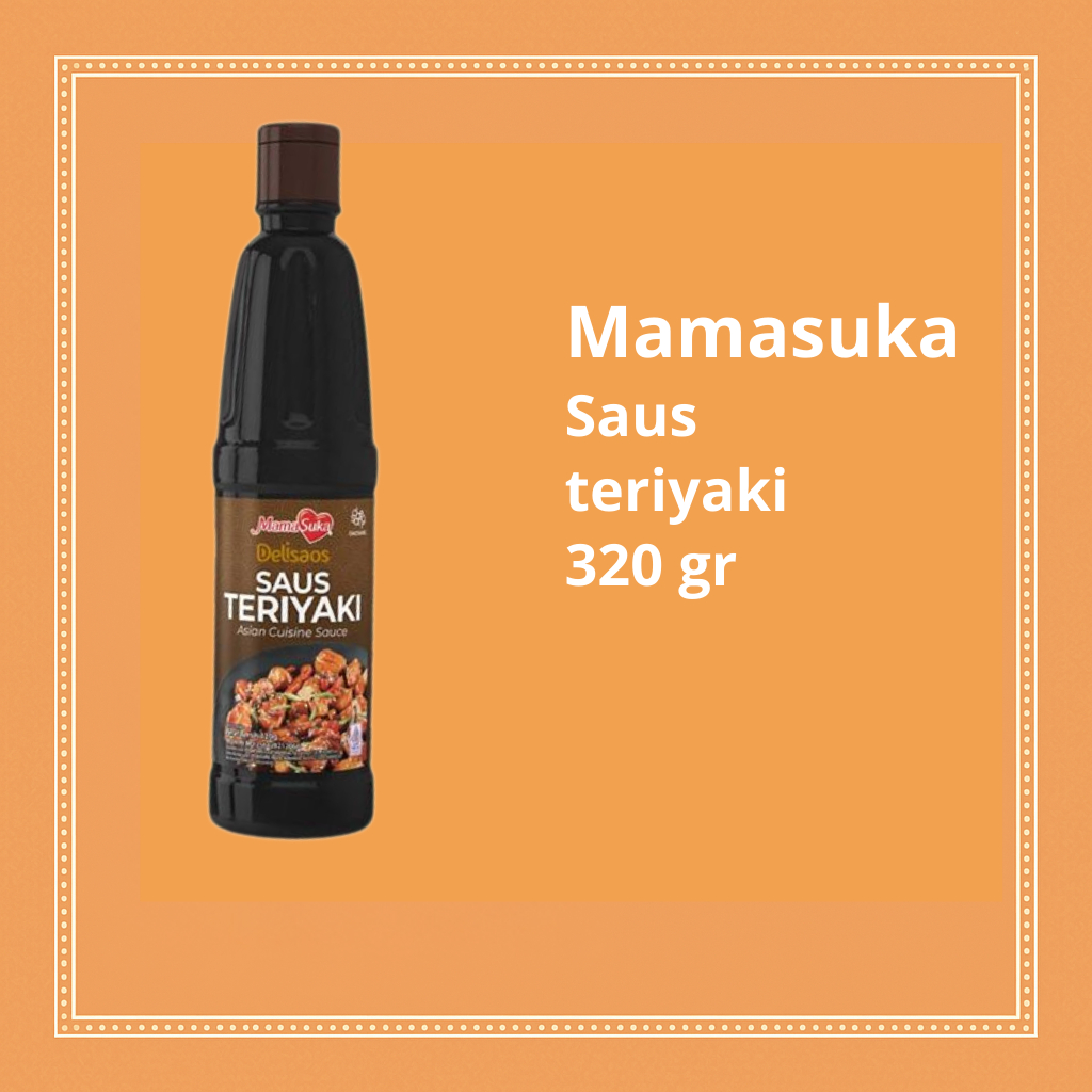 

Mamasuka Delisaos Saus Teriyaki 320gr Botol – Saus Manis Gurih Ala Jepang Siap Pakai