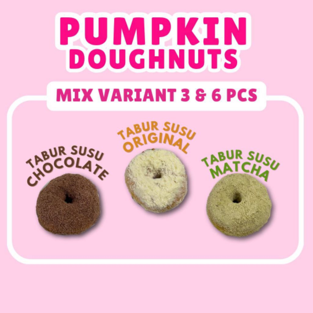 

Mix 6pcs Pumkin Doughnuts Tabur Susu