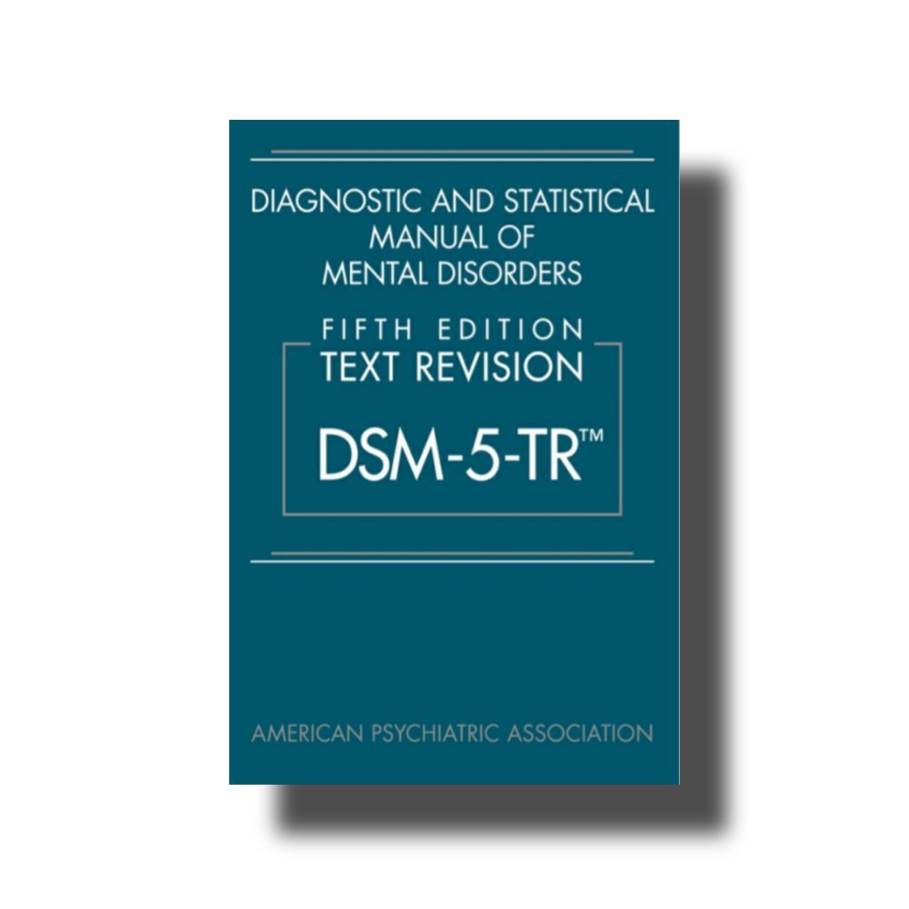 Diagnostic And Statistical Manual Of Mental Disorders - DSM 5 TR FIFTH EDITION