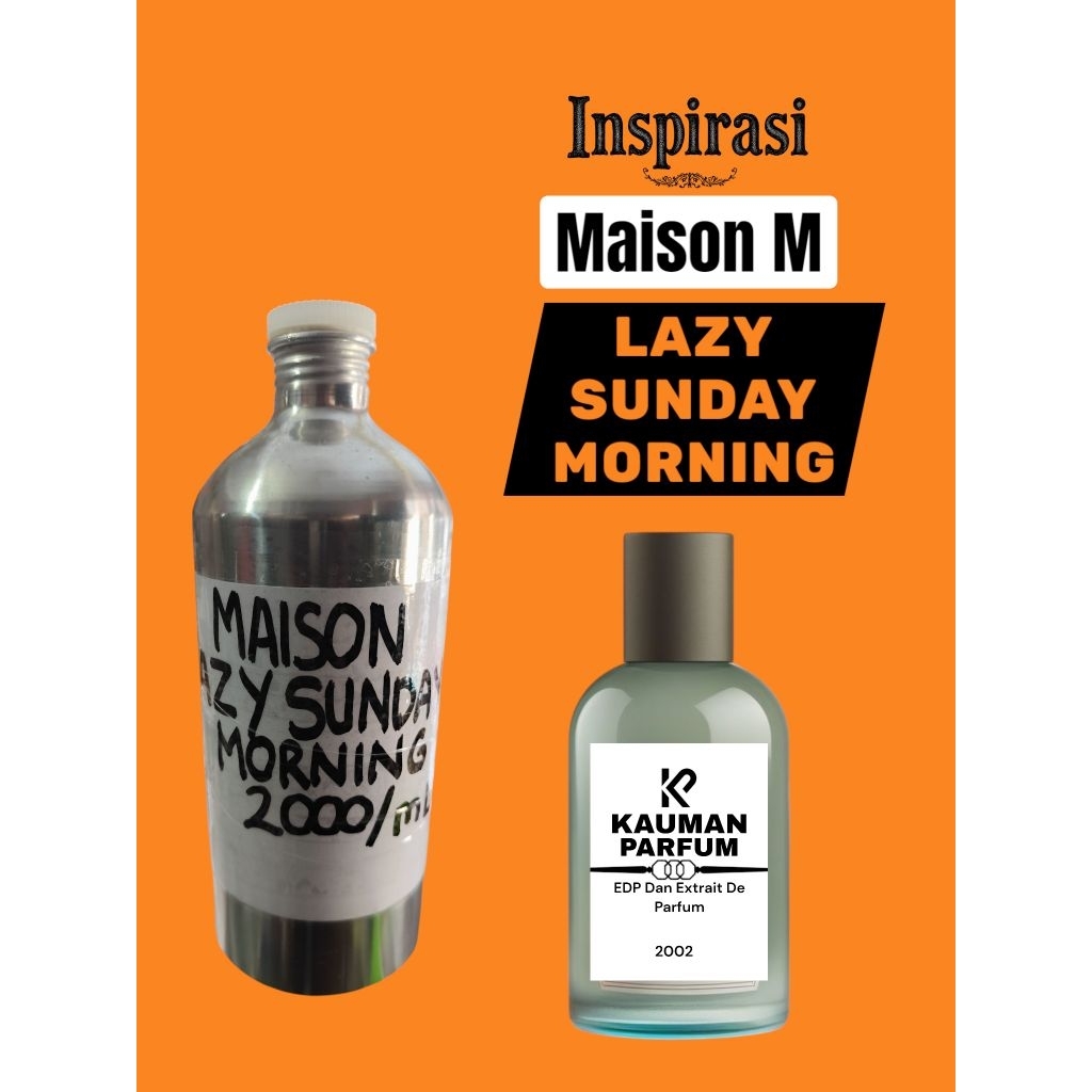 Kauman Parfum Refill Inspired Lazy Sunday Morning  Maison M M Aroma Floral Woody Musk Parfum Pria Pa