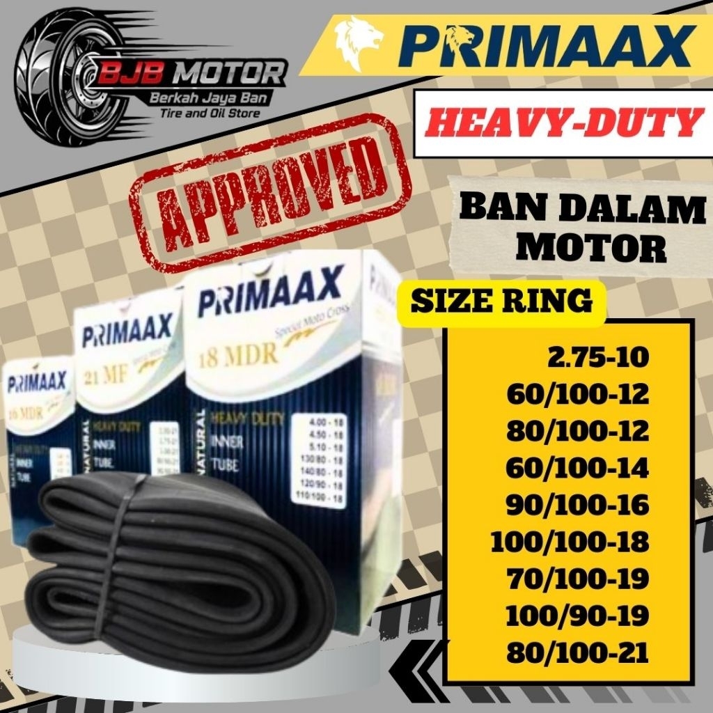 BAN DALAM MOTOR RING 10 12 14 16 18 19 21 PRIMAAX HEAVY DUTY ORIGINAL 100% BEST QUALITY