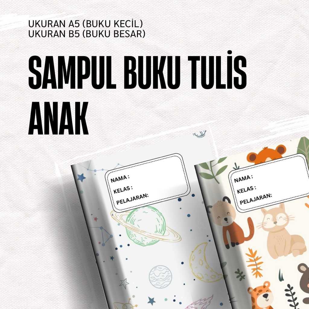 

Sampul Buku Anak Anti Robek – Ukuran B5 & A5