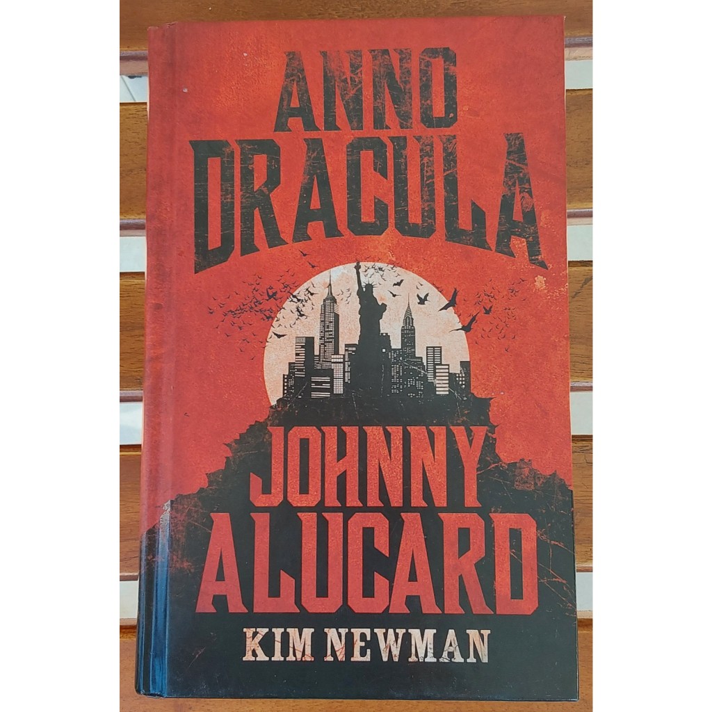 ***HARDBACK*** Anno Dracula (Johnny Alucard) by Kim Newman, 2013 First Edition, (English/buku bahasa