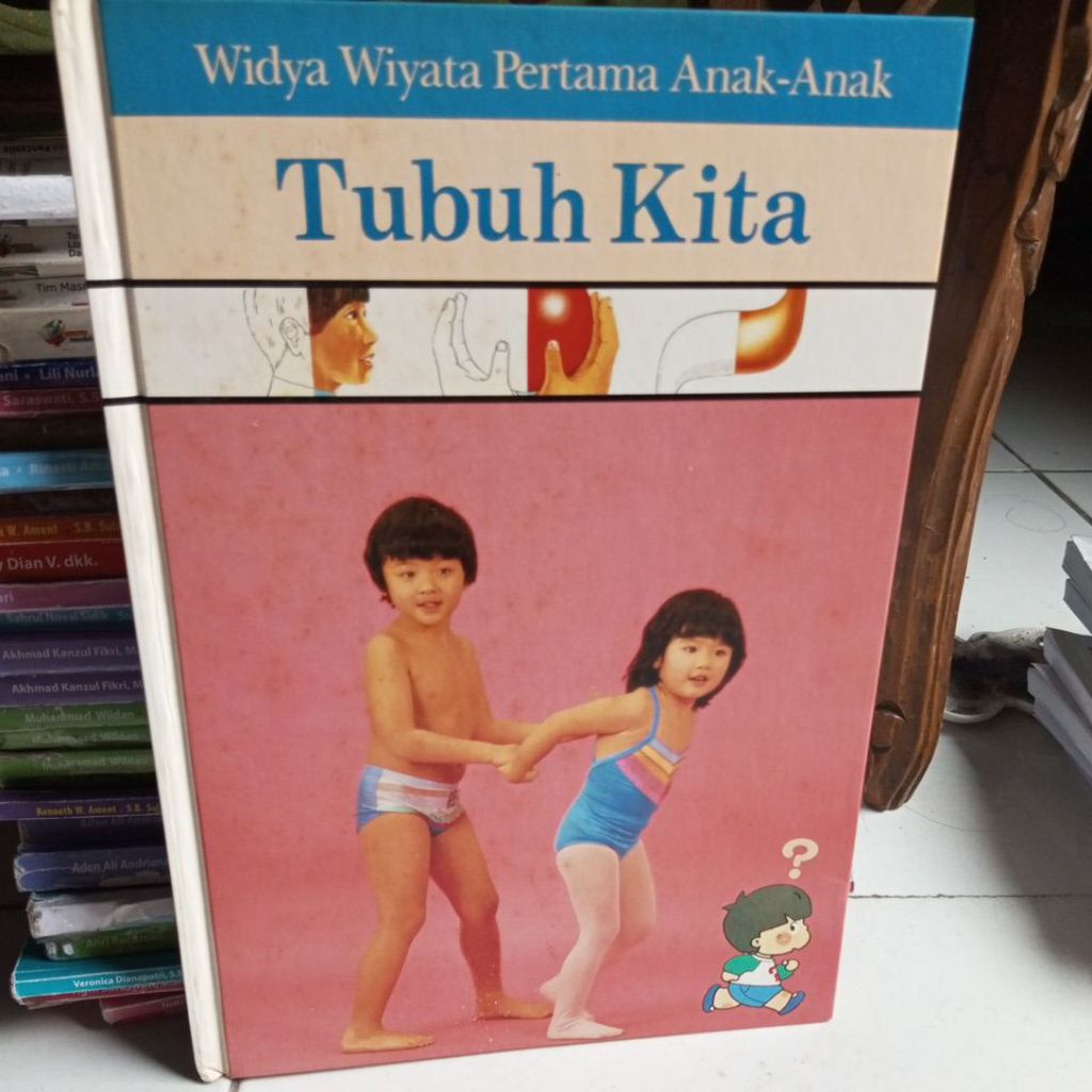 BUKU ORIGINAL - WIDYA WIYATA PERTAMA ANAK-ANAK TUBUH KITA