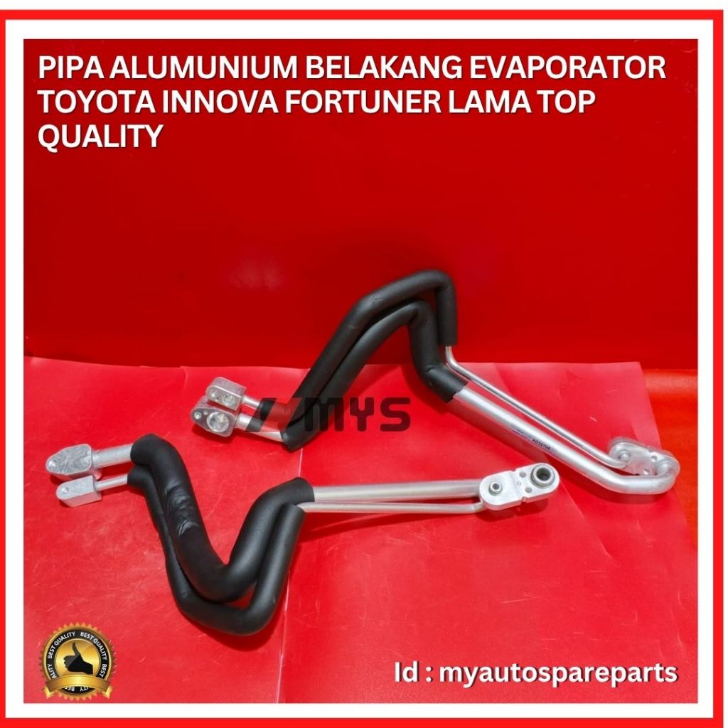 PIPA EVAPORATOR BELAKANG AC Mobil TOYOTA Fortuner Innova Lama TOP QUALITY