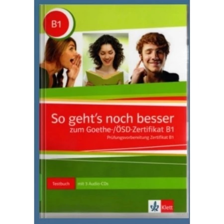 

Klett So geht's noch besser zum Goethe-/ÖSD-Zertifikat B1