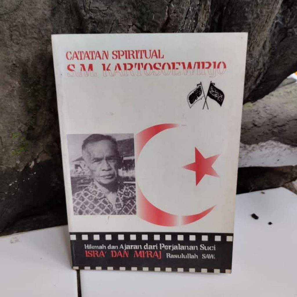 Hikmah dan Ajaran dari Perjalanan Suci Isra Miraj Rasulullah
Penulis : SM Kartosoewirjo